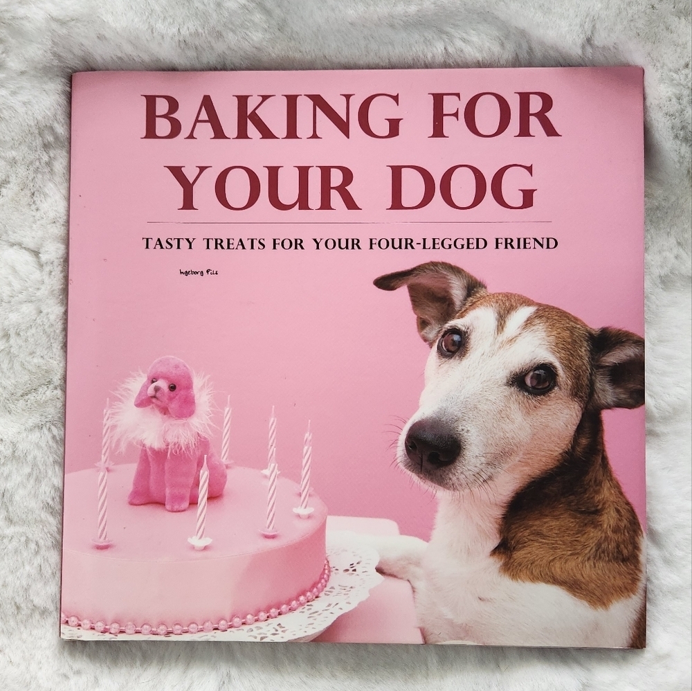 2/$10 - Baking For Your Dog hardcover recipe book